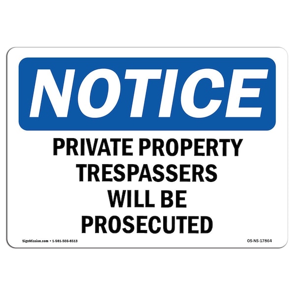 Sign, 18" H, 24" W, Rigid Plastic, Private Property Trespassers Will Be Prosecuted Sign, Landscape